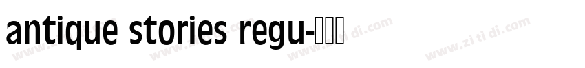 antique stories regu字体转换